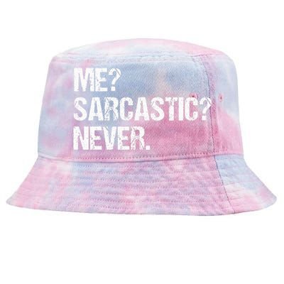 Me Sarcastic Never Funny Saying Humor Intelligent Sarcasm Tie-Dyed Bucket Hat