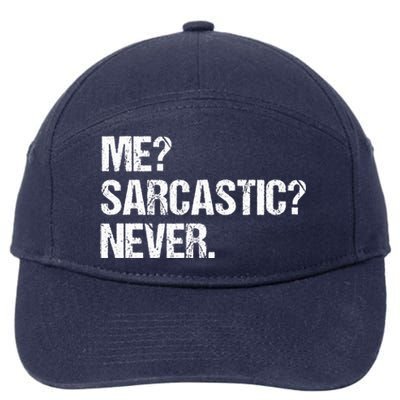 Me Sarcastic Never Funny Saying Humor Intelligent Sarcasm 7-Panel Snapback Hat