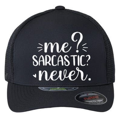 Me Sarcastic Never Funny Saying Flexfit Unipanel Trucker Cap