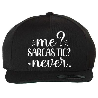 Me Sarcastic Never Funny Saying Wool Snapback Cap