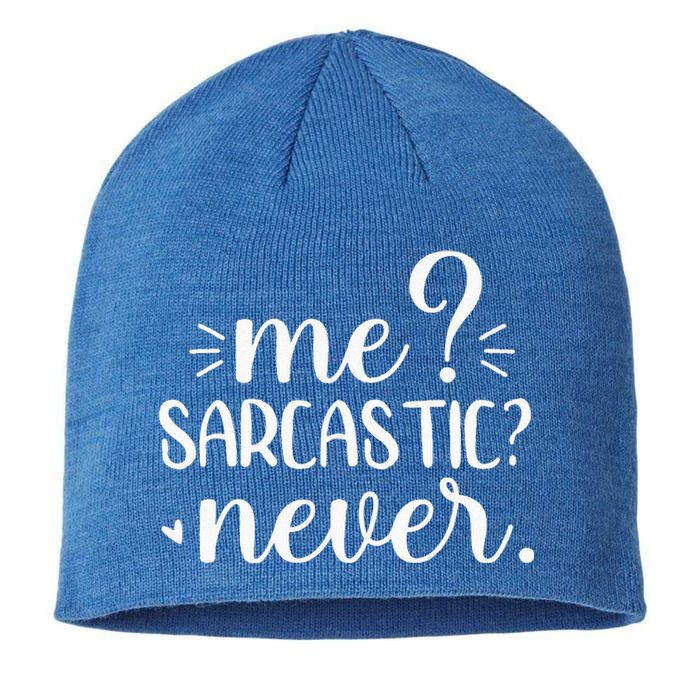 Me Sarcastic Never Funny Saying Sustainable Beanie