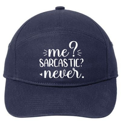 Me Sarcastic Never Funny Saying 7-Panel Snapback Hat