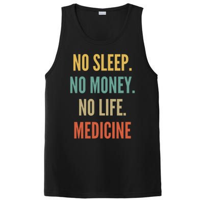 Medicine Studies No Sleep No Money No Life Medicine Funny Gift PosiCharge Competitor Tank