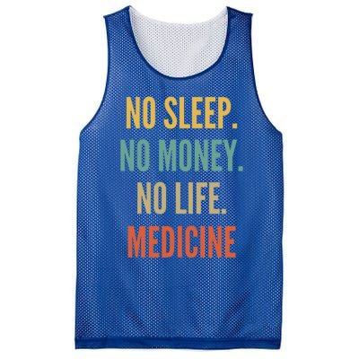 Medicine Studies No Sleep No Money No Life Medicine Funny Gift Mesh Reversible Basketball Jersey Tank