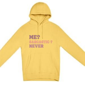 Me Sarcastic Never Funny Black Humor Adult Premium Pullover Hoodie