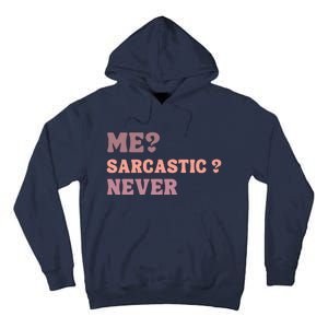 Me Sarcastic Never Funny Black Humor Adult Tall Hoodie