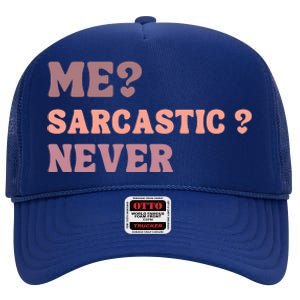 Me Sarcastic Never Funny Black Humor Adult High Crown Mesh Back Trucker Hat