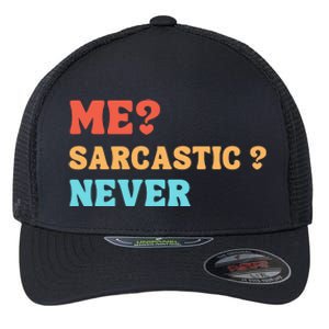 Me Sarcastic Never Funny Black Humor Adult Flexfit Unipanel Trucker Cap