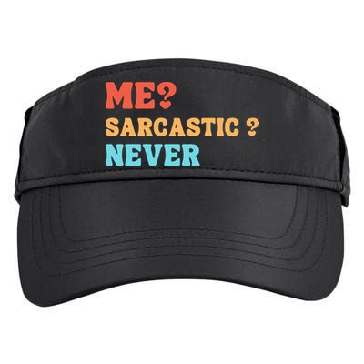 Me Sarcastic Never Funny Black Humor Adult Adult Drive Performance Visor