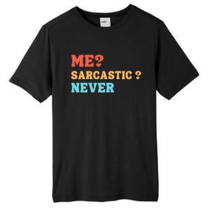 Me Sarcastic Never Funny Black Humor Adult Tall Fusion ChromaSoft Performance T-Shirt