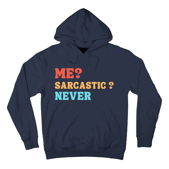 Me Sarcastic Never Funny Black Humor Adult Hoodie