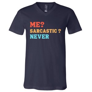 Me Sarcastic Never Funny Black Humor Adult V-Neck T-Shirt