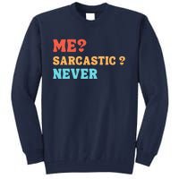 Me Sarcastic Never Funny Black Humor Adult Tall Sweatshirt