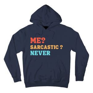 Me Sarcastic Never Funny Black Humor Adult Tall Hoodie