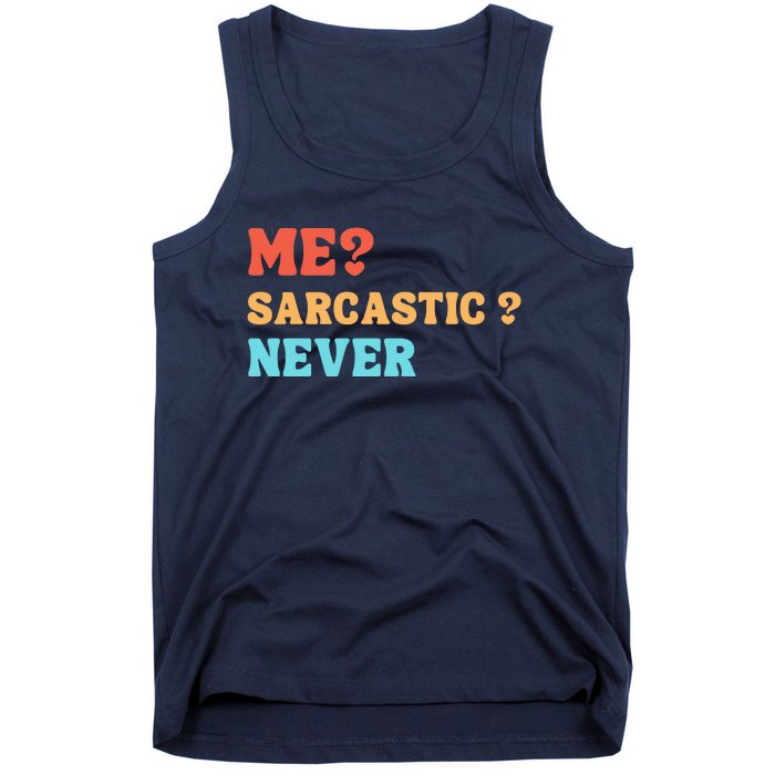 Me Sarcastic Never Funny Black Humor Adult Tank Top