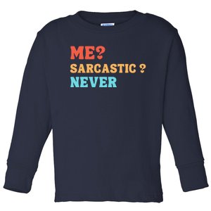 Me Sarcastic Never Funny Black Humor Adult Toddler Long Sleeve Shirt