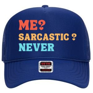 Me Sarcastic Never Funny Black Humor Adult High Crown Mesh Back Trucker Hat