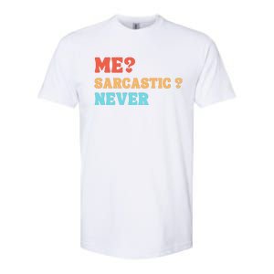 Me Sarcastic Never Funny Black Humor Adult Softstyle CVC T-Shirt