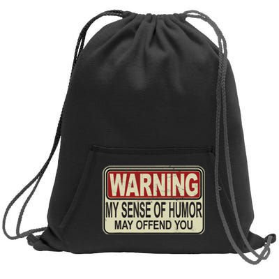 My Sense Of Humor May Offend You Funny Saying Novelty Sweatshirt Cinch Pack Bag