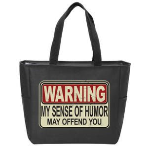 My Sense Of Humor May Offend You Funny Saying Novelty Zip Tote Bag