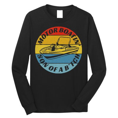 Motorboatin Son Of A Btch Funny Motorboating Long Sleeve Shirt