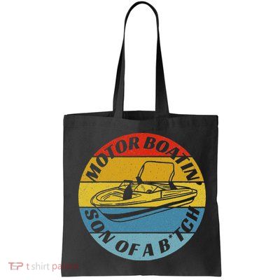Motorboatin Son Of A Btch Funny Motorboating Bag