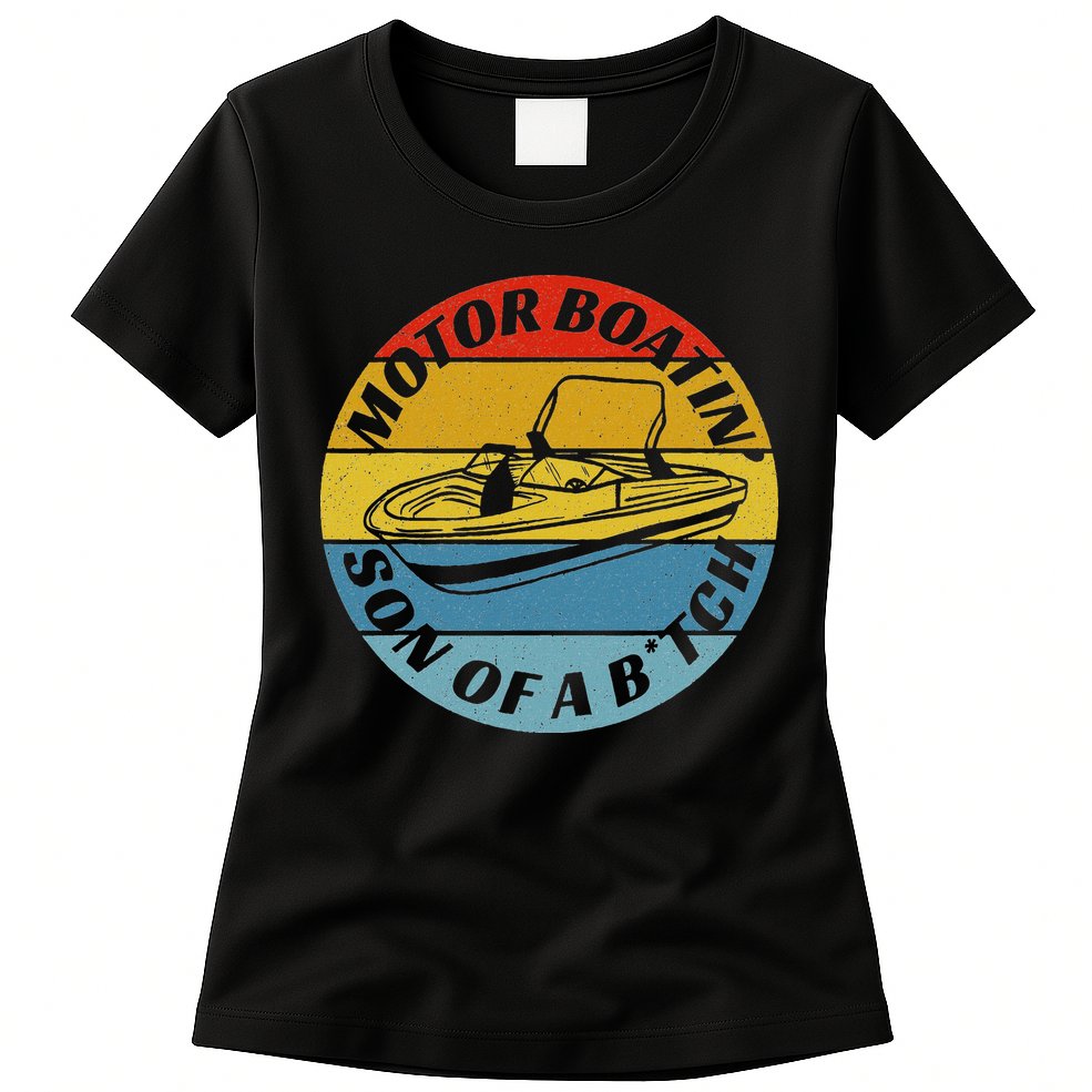 Motorboatin Son Of A Btch Funny Motorboating Womens T-Shirt