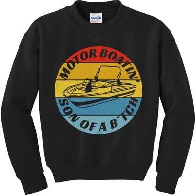 Motorboatin Son Of A Btch Funny Motorboating Kids Sweatshirt