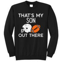 My Son Out There American Football Family Mom Dad Men Women Sweatshirt