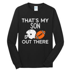 My Son Out There American Football Family Mom Dad Men Women Tall Long Sleeve T-Shirt