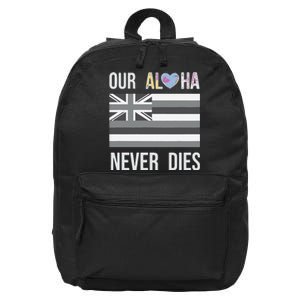 Maui Strong Our Aloha Never Dies 16 in Basic Backpack