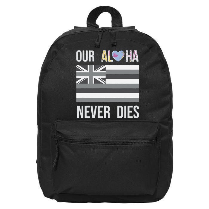 Maui Strong Our Aloha Never Dies 16 in Basic Backpack