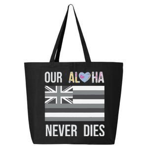 Maui Strong Our Aloha Never Dies 25L Jumbo Tote