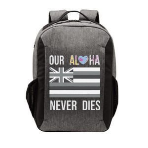 Maui Strong Our Aloha Never Dies Vector Backpack