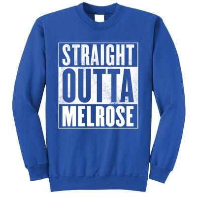 Melrose Straight Outta Melrose Gift Tall Sweatshirt