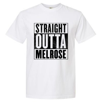 Melrose Straight Outta Melrose Gift Garment-Dyed Heavyweight T-Shirt