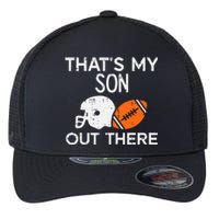 My Son Out There American Football Family Mom Dad Men Women Flexfit Unipanel Trucker Cap