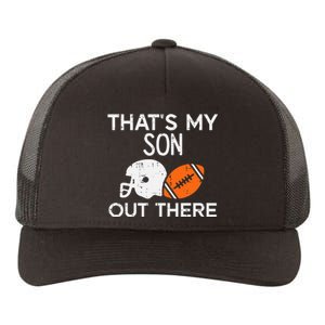 My Son Out There American Football Family Mom Dad Men Women Yupoong Adult 5-Panel Trucker Hat