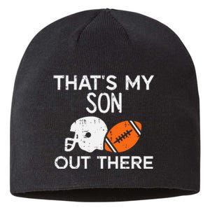 My Son Out There American Football Family Mom Dad Men Women Sustainable Beanie