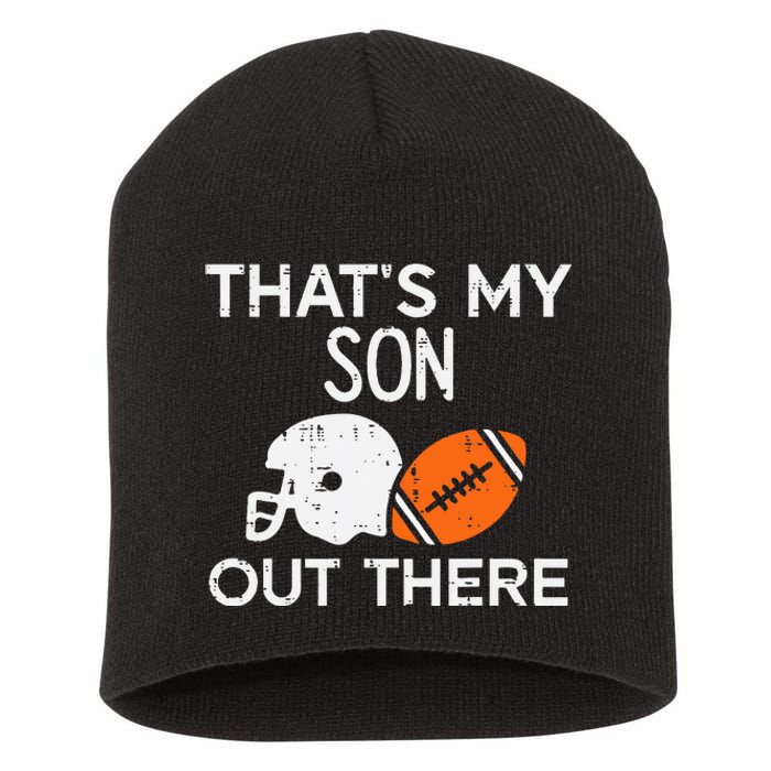 My Son Out There American Football Family Mom Dad Men Women Short Acrylic Beanie