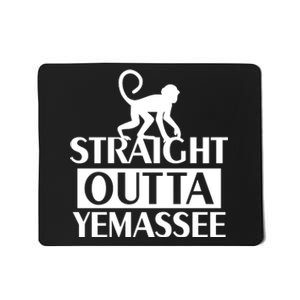 Monkey Straight Outta Yemassee Mousepad