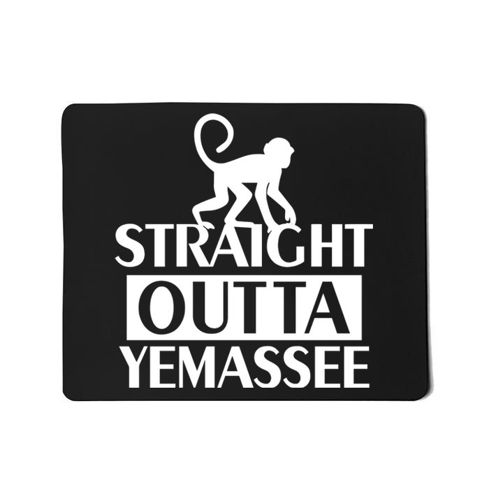 Monkey Straight Outta Yemassee Mousepad