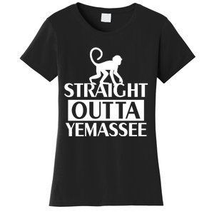 Monkey Straight Outta Yemassee Women's T-Shirt