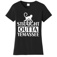 Monkey Straight Outta Yemassee Women's T-Shirt