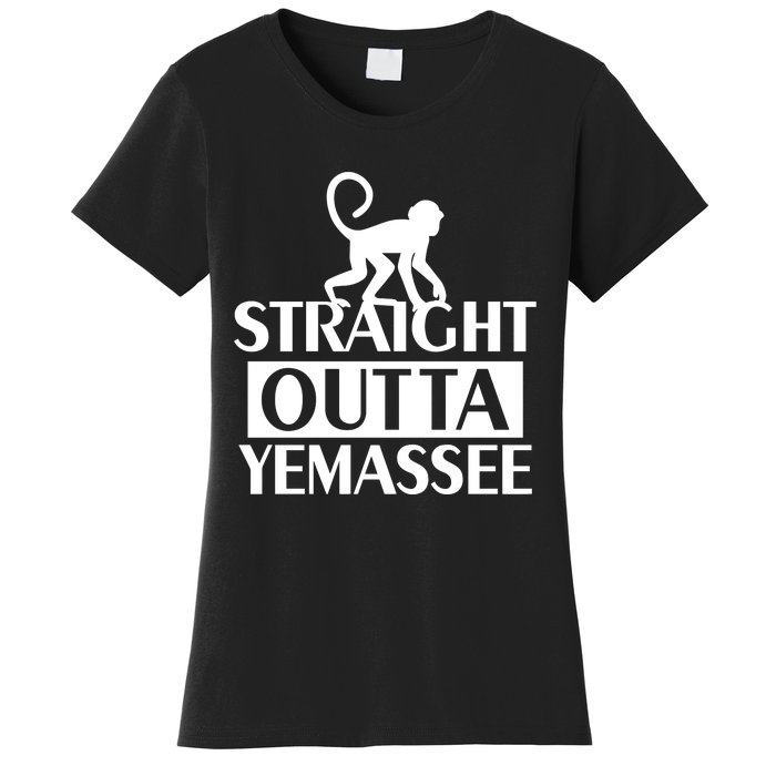 Monkey Straight Outta Yemassee Women's T-Shirt