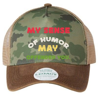 My Sense Of Humor May Offend You Funny Legacy Tie Dye Trucker Hat