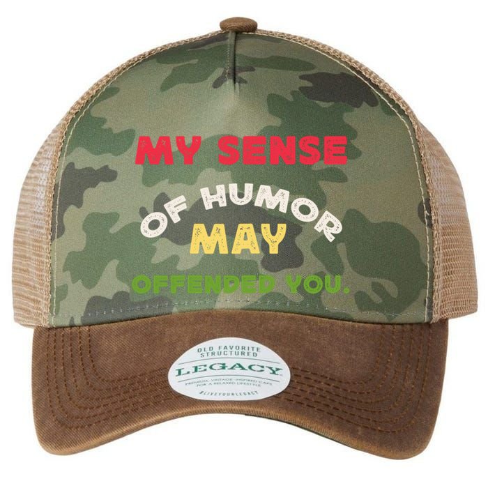 My Sense Of Humor May Offend You Funny Legacy Tie Dye Trucker Hat