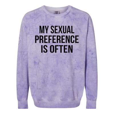 My Sexual Preference Is Often Funny Saying Colorblast Crewneck Sweatshirt