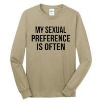 My Sexual Preference Is Often Funny Saying Tall Long Sleeve T-Shirt