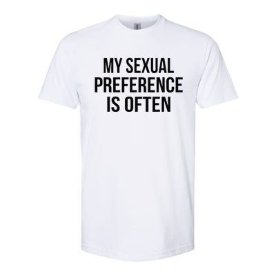 My Sexual Preference Is Often Funny Saying Softstyle CVC T-Shirt